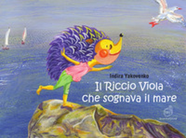 Il Riccio Viola che sognava il mare - Librerie.coop Il Riccio Viola che sognava il mare - Librerie.coop