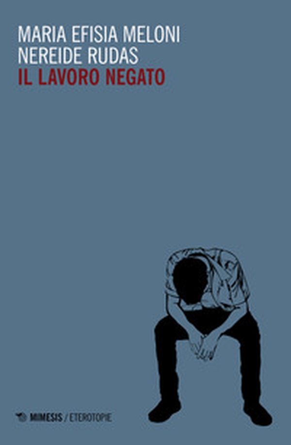 Il lavoro negato - Librerie.coop Il lavoro negato - Librerie.coop