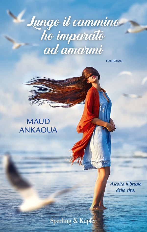 Lungo il cammino ho imparato ad amarmi - Librerie.coop Lungo il cammino ho imparato ad amarmi - Librerie.coop