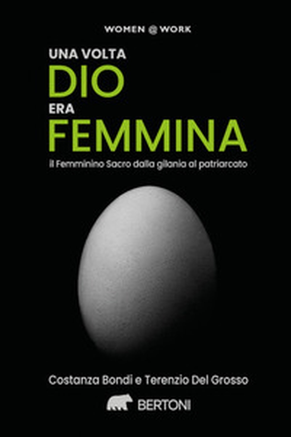 Una volta dio era femmina. Il femminino sacro dalla gilania al patriarcato - Librerie.coop Una volta dio era femmina. Il femminino sacro dalla gilania al patriarcato - Librerie.coop