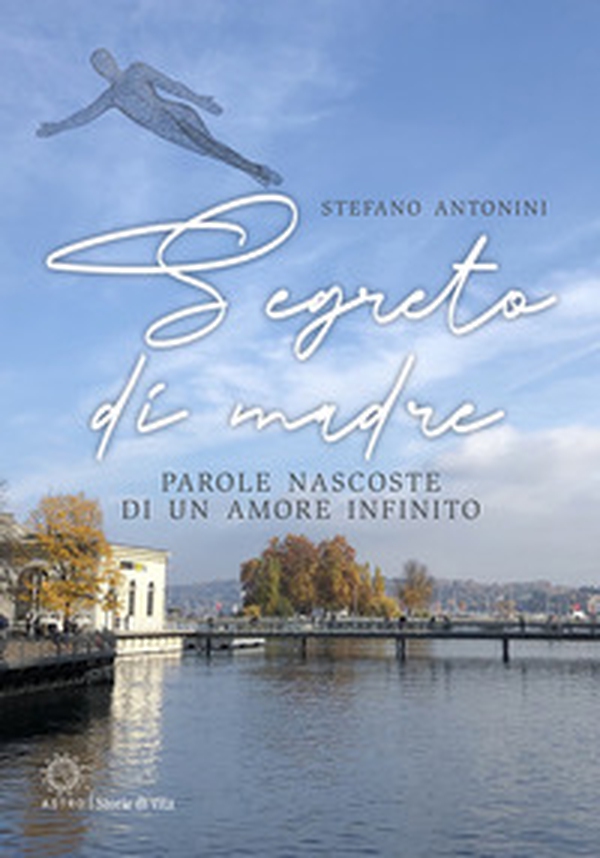 Segreto di madre. Parole nascoste di un amore infinito - Librerie.coop Segreto di madre. Parole nascoste di un amore infinito - Librerie.coop