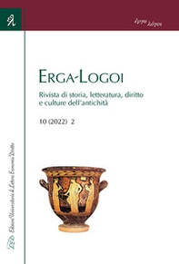 Erga-Logoi. Rivista di storia, letteratura, diritto e culture dell'antichità - Vol. 10\2 - Librerie.coop