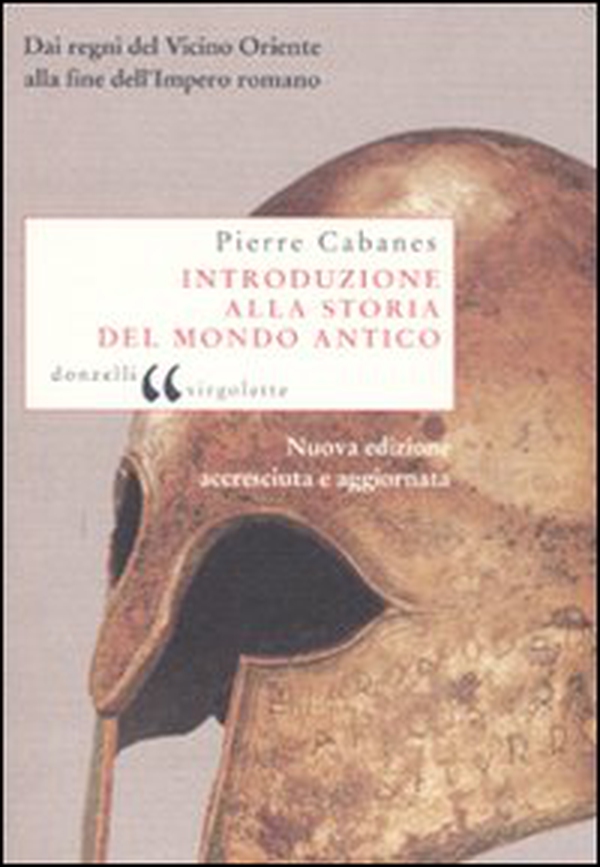Introduzione alla storia del mondo antico. Dai regni del Vicino Oriente alla fine dell'Impero romano - Librerie.coop Introduzione alla storia del mondo antico. Dai regni del Vicino Oriente alla fine dell'Impero romano - Librerie.coop