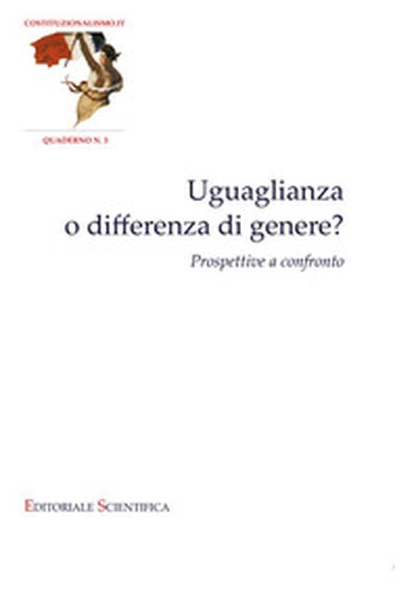 Uguaglianza o differenza di genere? Prospettive a confronto - Librerie.coop Uguaglianza o differenza di genere? Prospettive a confronto - Librerie.coop