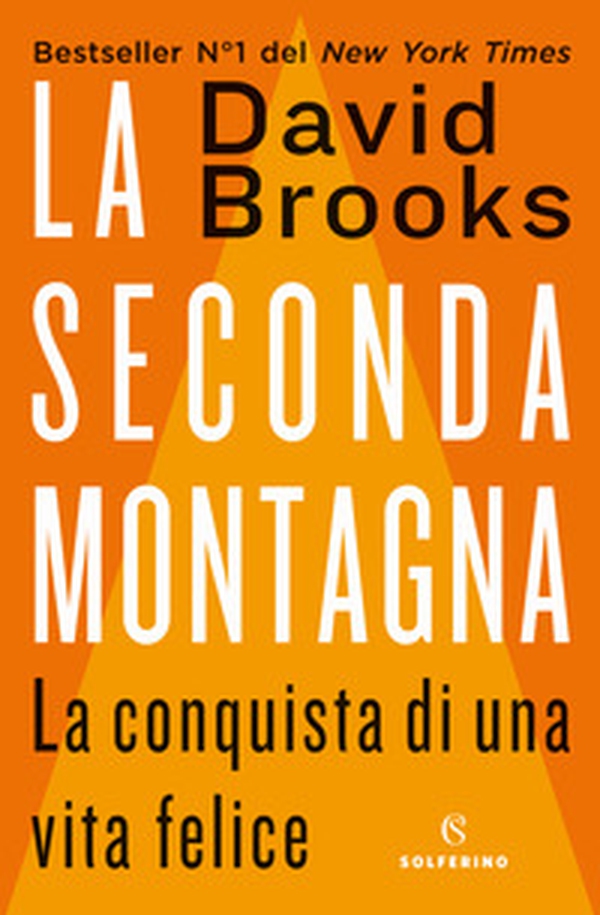 La seconda montagna. La conquista di una vita felice - Librerie.coop La seconda montagna. La conquista di una vita felice - Librerie.coop