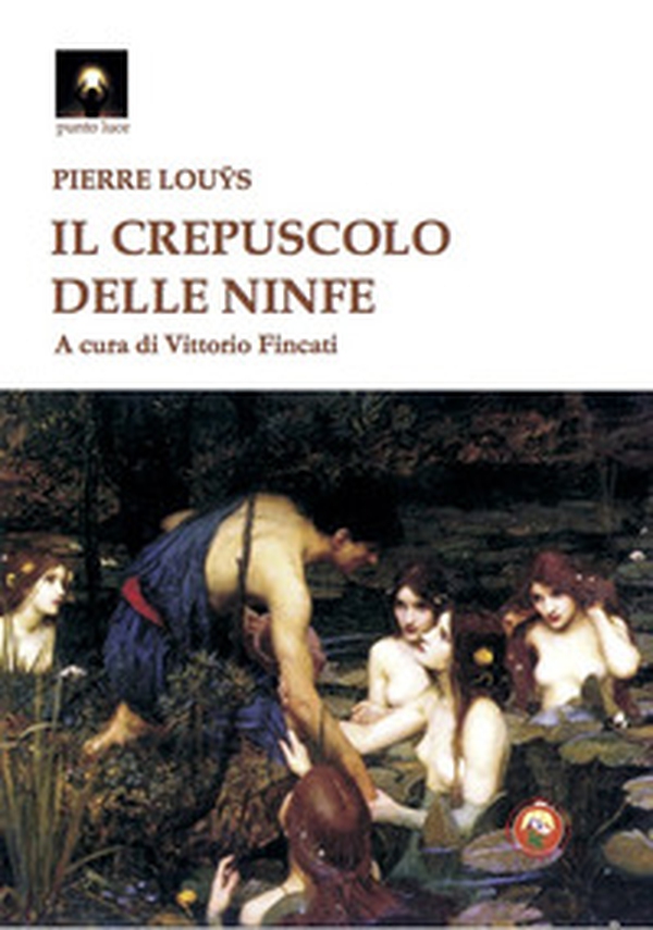 Il crepuscolo delle ninfe - Librerie.coop Il crepuscolo delle ninfe - Librerie.coop