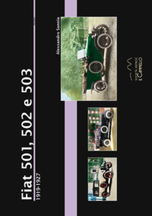 Fiat 501, 502 e 503 (1919-1927) - Librerie.coop Fiat 501, 502 e 503 (1919-1927) - Librerie.coop