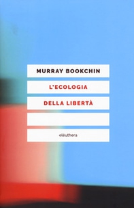 L'ecologia della libertà - Librerie.coop