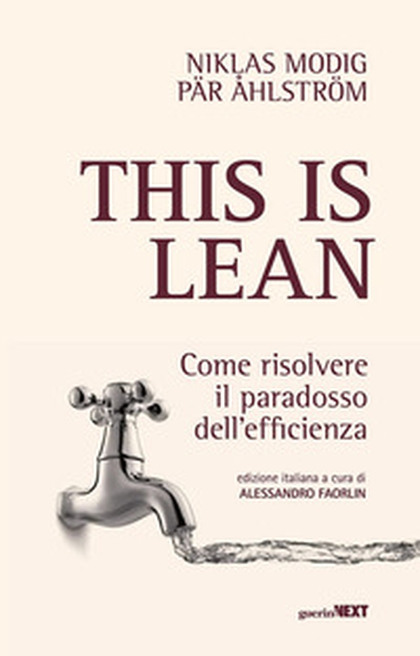 This is lean. Come risolvere il paradosso dell'efficienza - Librerie.coop This is lean. Come risolvere il paradosso dell'efficienza - Librerie.coop