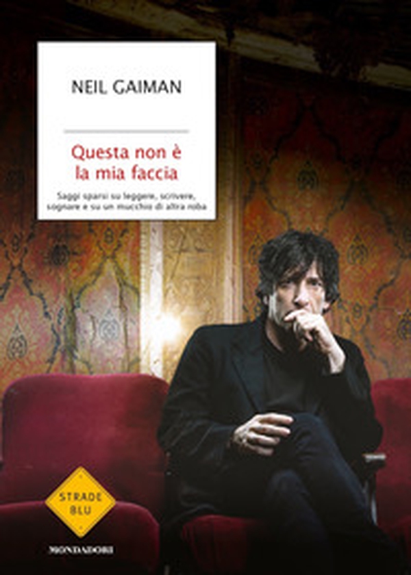 Questa non è la mia faccia. Saggi sparsi su leggere, scrivere, sognare e su un mucchio di altra roba - Librerie.coop Questa non è la mia faccia. Saggi sparsi su leggere, scrivere, sognare e su un mucchio di altra roba - Librerie.coop