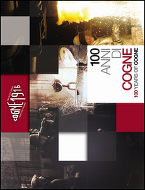 100 anni di Cogne. Ediz. italiana e inglese - Librerie.coop 100 anni di Cogne. Ediz. italiana e inglese - Librerie.coop