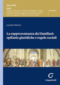 La rappresentanza dei familiari: epifanie giuridiche e regole sociali - Librerie.coop
