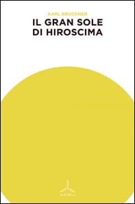 Il gran sole di Hiroshima - Librerie.coop