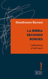 La Bibbia secondo Borges. Letteratura e testi sacri - Librerie.coop
