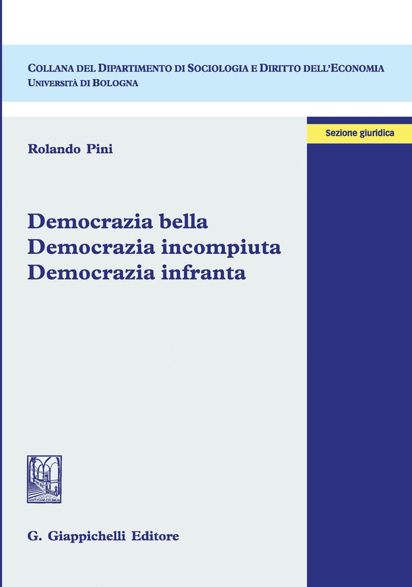 Democrazia bella. Democrazia incompiuta. Democrazia infranta - Librerie.coop Democrazia bella. Democrazia incompiuta. Democrazia infranta - Librerie.coop