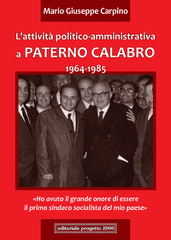 L'attività politico-amministrativa a Paterno Calabro 1964-1985 - Librerie.coop L'attività politico-amministrativa a Paterno Calabro 1964-1985 - Librerie.coop