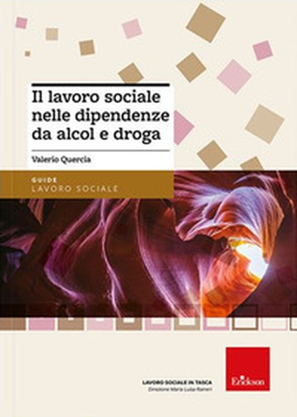 Il lavoro sociale nelle dipendenze da alcol e droga - Librerie.coop Il lavoro sociale nelle dipendenze da alcol e droga - Librerie.coop