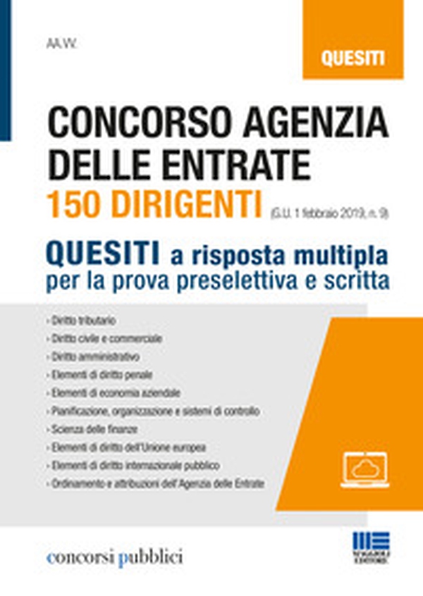 Concorso Agenzia delle entrate. 150 dirigenti. Quesiti a risposta multipla per la prova preselettiva e scritta - Librerie.coop Concorso Agenzia delle entrate. 150 dirigenti. Quesiti a risposta multipla per la prova preselettiva e scritta - Librerie.coop