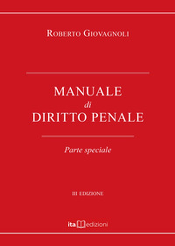 Manuale di diritto penale. Parte speciale - Librerie.coop Manuale di diritto penale. Parte speciale - Librerie.coop