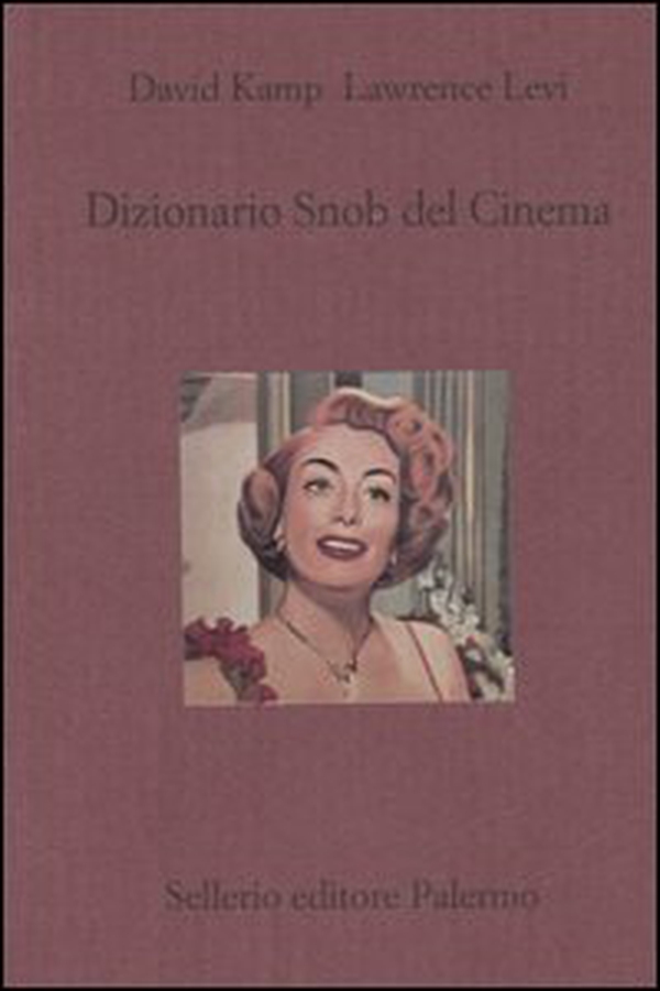 Dizionario snob del cinema - Librerie.coop Dizionario snob del cinema - Librerie.coop