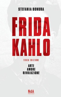 Frida Kahlo. Arte, amore, rivoluzione - Librerie.coop