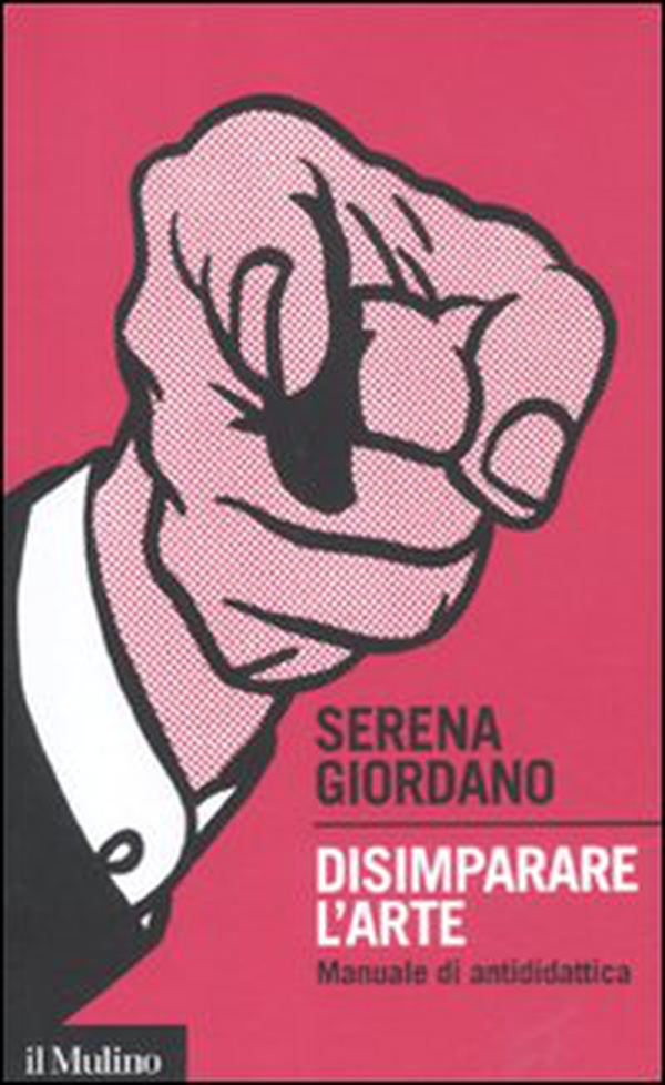 Disimparare l'arte. Manuale di antididattica - Librerie.coop Disimparare l'arte. Manuale di antididattica - Librerie.coop