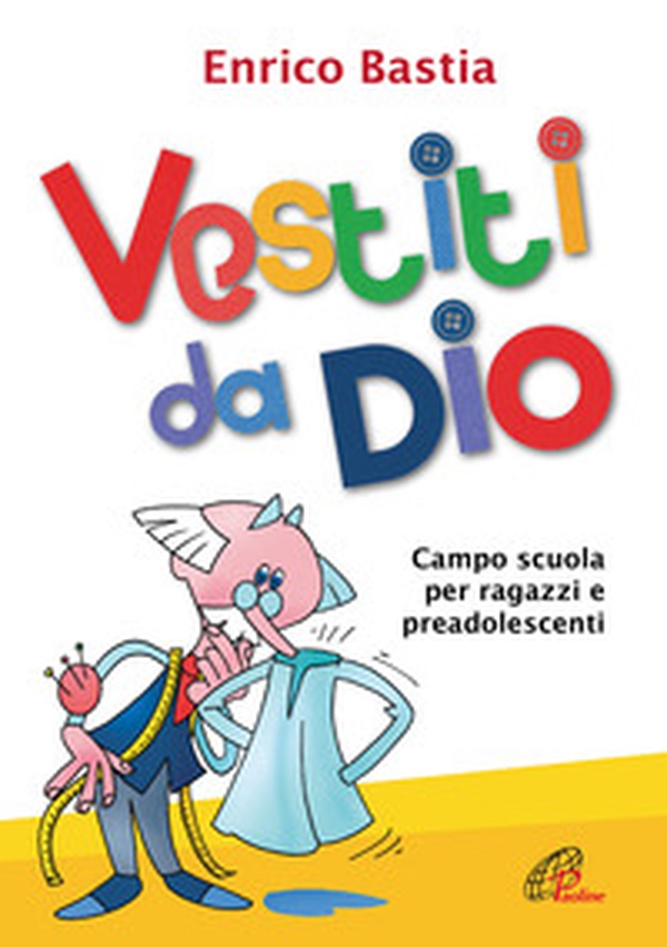 Vestiti da dio. Campo scuola per ragazzi e preadolescenti - Librerie.coop Vestiti da dio. Campo scuola per ragazzi e preadolescenti - Librerie.coop