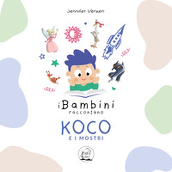 Koco e i mostri. I bambini raccontano - Librerie.coop Koco e i mostri. I bambini raccontano - Librerie.coop