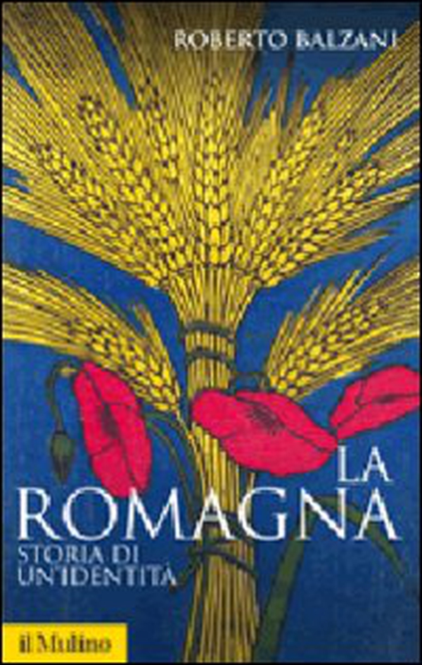 La Romagna. Storia di un'identità - Librerie.coop La Romagna. Storia di un'identità - Librerie.coop