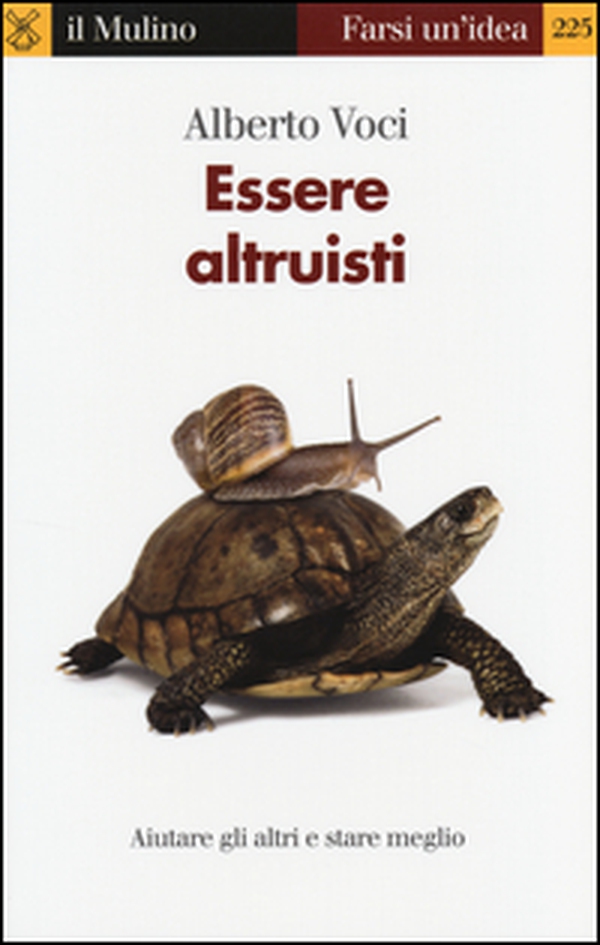 Essere altruisti. Aiutare gli altri e stare meglio - Librerie.coop Essere altruisti. Aiutare gli altri e stare meglio - Librerie.coop