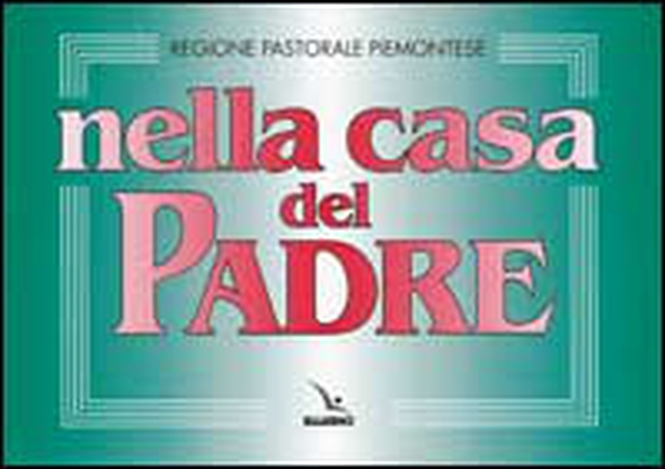 Nella casa del Padre. Repertorio di canti per la liturgia. Con melodie e accompagnamento ritmico - Librerie.coop Nella casa del Padre. Repertorio di canti per la liturgia. Con melodie e accompagnamento ritmico - Librerie.coop