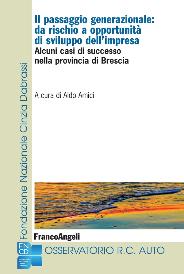 Il passaggio generazionale: da rischio a opportunità di sviluppo dell'impresa - Librerie.coop Il passaggio generazionale: da rischio a opportunità di sviluppo dell'impresa - Librerie.coop