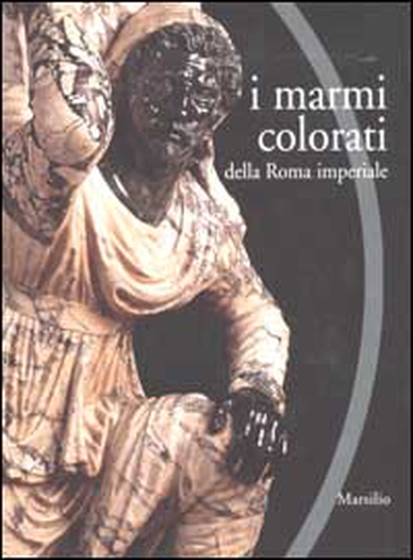 I marmi colorati della Roma imperiale - Librerie.coop I marmi colorati della Roma imperiale - Librerie.coop