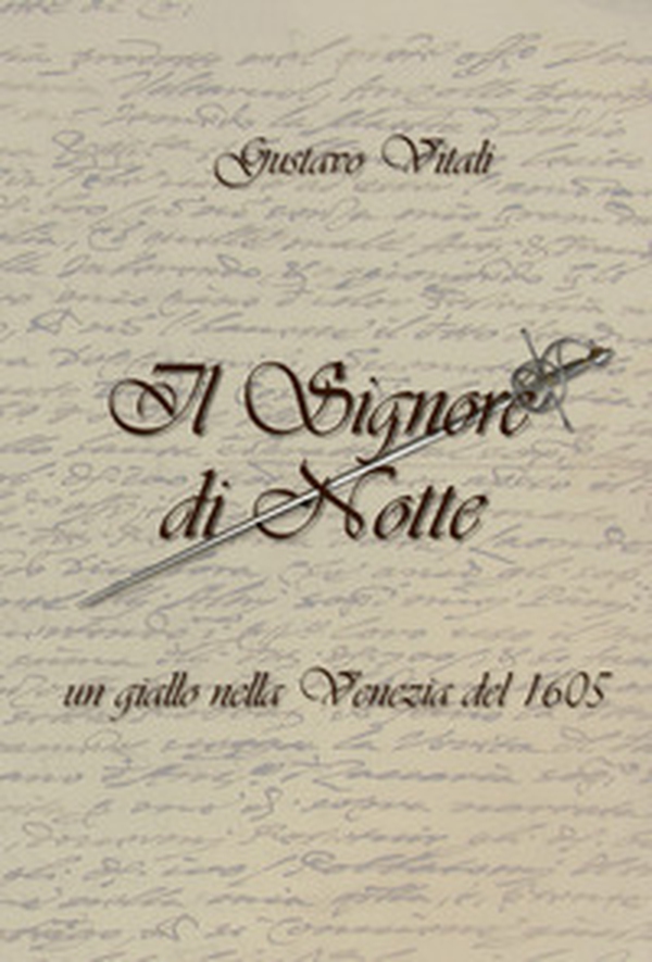 Il Signore di Notte. Un giallo nella Venezia del 1605 - Librerie.coop Il Signore di Notte. Un giallo nella Venezia del 1605 - Librerie.coop