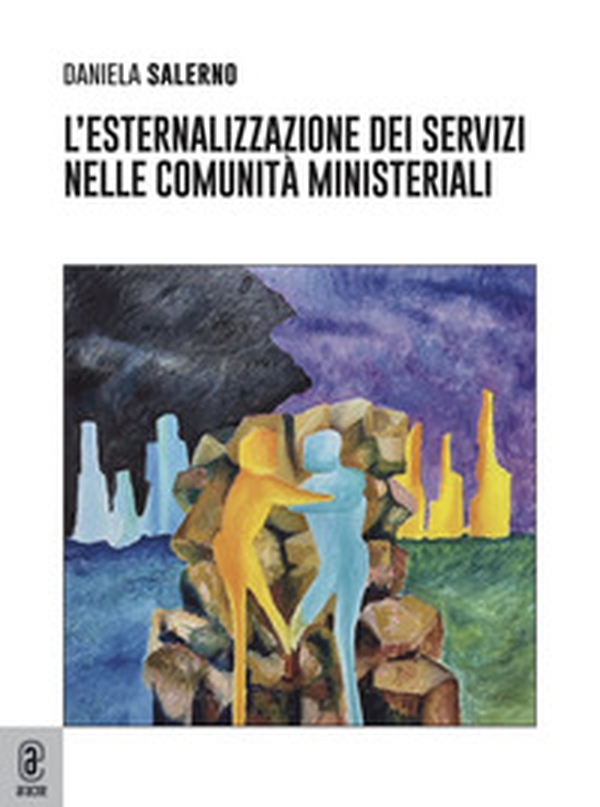 L'esternalizzazione dei servizi nelle Comunità Ministeriali - Librerie.coop L'esternalizzazione dei servizi nelle Comunità Ministeriali - Librerie.coop