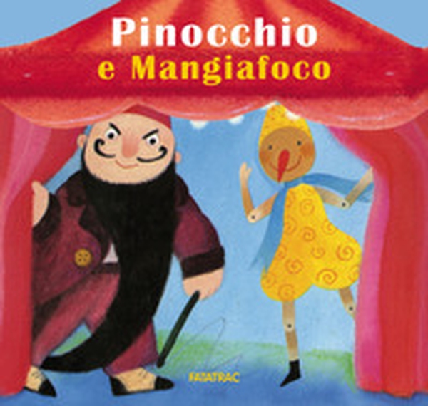 Pinocchio e Mangiafoco - Librerie.coop Pinocchio e Mangiafoco - Librerie.coop