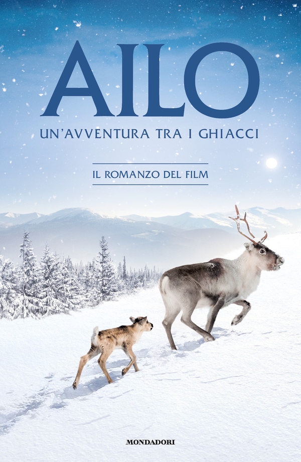 Ailo. Un'avventura tra i ghiacci. Il romanzo del film - Librerie.coop Ailo. Un'avventura tra i ghiacci. Il romanzo del film - Librerie.coop