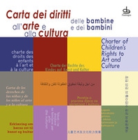 Carta dei diritti all'arte e alla cultura delle bambine e dei bambini. Ediz. multilingue - Librerie.coop
