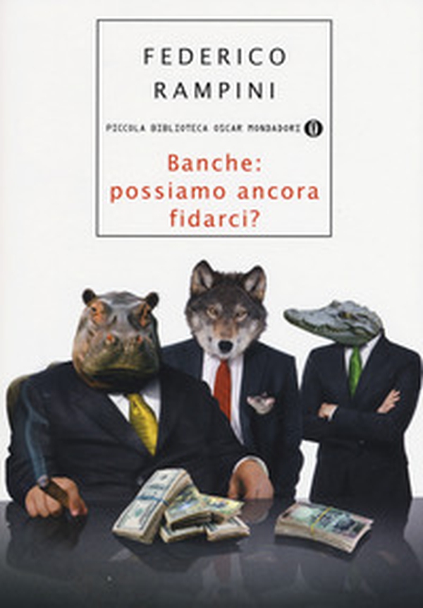 Banche: possiamo ancora fidarci? - Librerie.coop Banche: possiamo ancora fidarci? - Librerie.coop