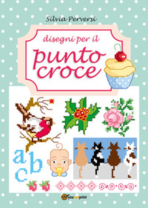 Disegni per il punto croce - Librerie.coop Disegni per il punto croce - Librerie.coop