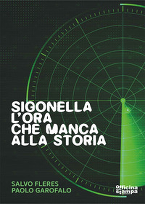 Sigonella. L'ora che manca alla storia - Librerie.coop Sigonella. L'ora che manca alla storia - Librerie.coop