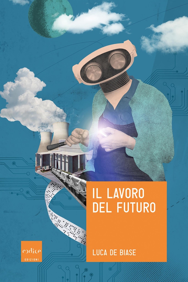 Il lavoro del futuro - Librerie.coop Il lavoro del futuro - Librerie.coop
