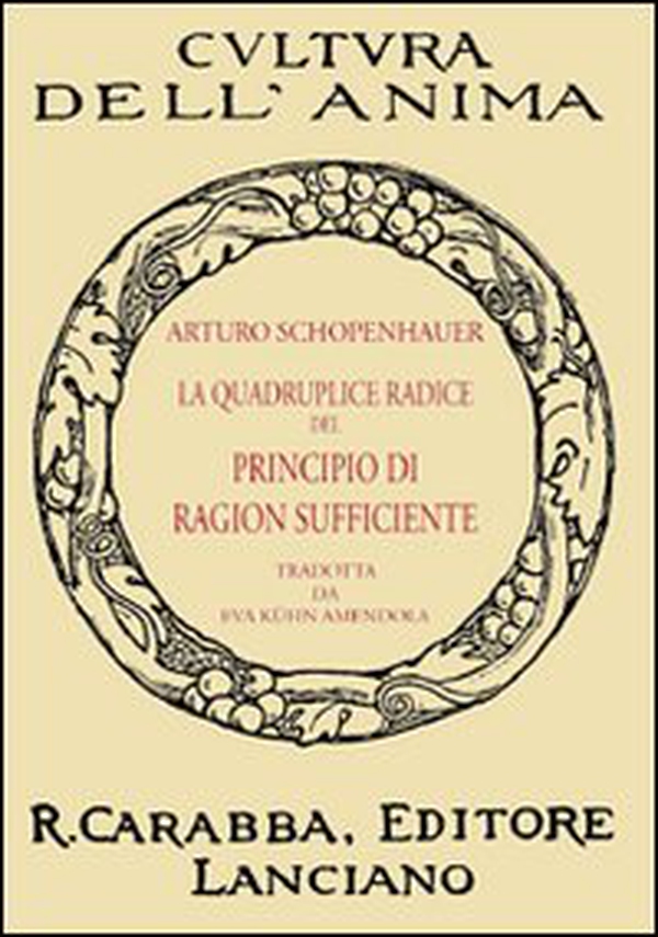 La quadruplice radice del principio di ragion sufficiente - Librerie.coop La quadruplice radice del principio di ragion sufficiente - Librerie.coop