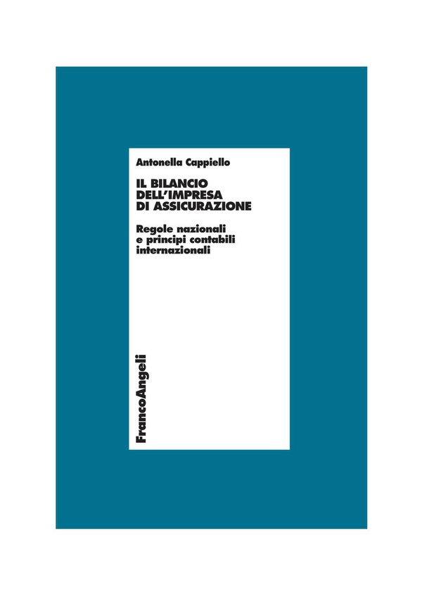 Il bilancio dell'impresa di assicurazione. Regole nazionali e principi contabili internazionali - Librerie.coop Il bilancio dell'impresa di assicurazione. Regole nazionali e principi contabili internazionali - Librerie.coop