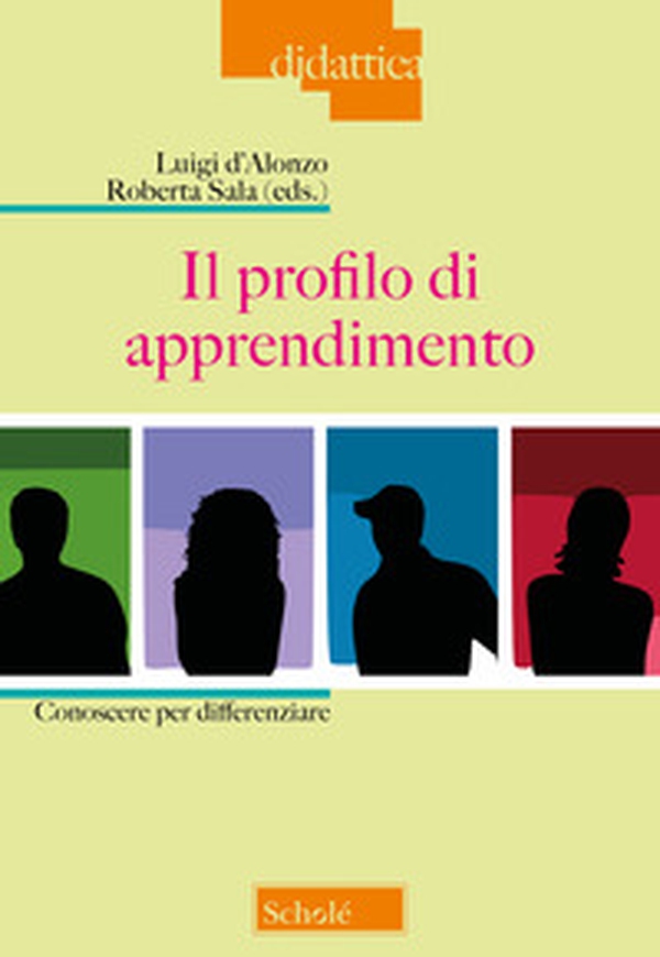 Il profilo di apprendimento. Conoscere per differenziare - Librerie.coop Il profilo di apprendimento. Conoscere per differenziare - Librerie.coop