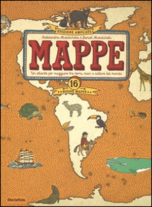 Mappe. Un atlante per viaggiare tra terra, mari e culture del mondo - Librerie.coop