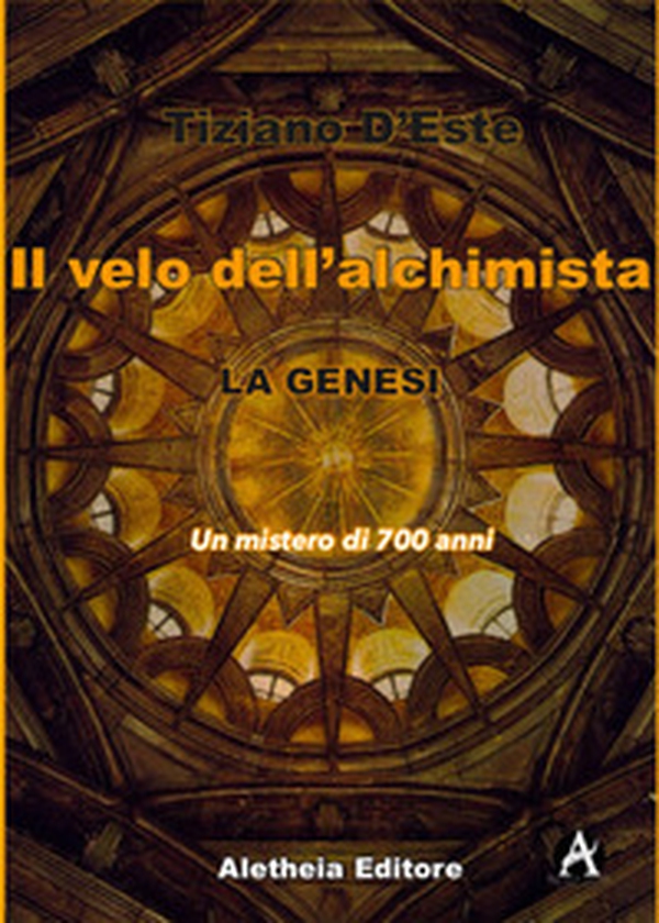 La Genesi. Un mistero di 700 anni. Il velo dell'alchimista - Librerie.coop La Genesi. Un mistero di 700 anni. Il velo dell'alchimista - Librerie.coop