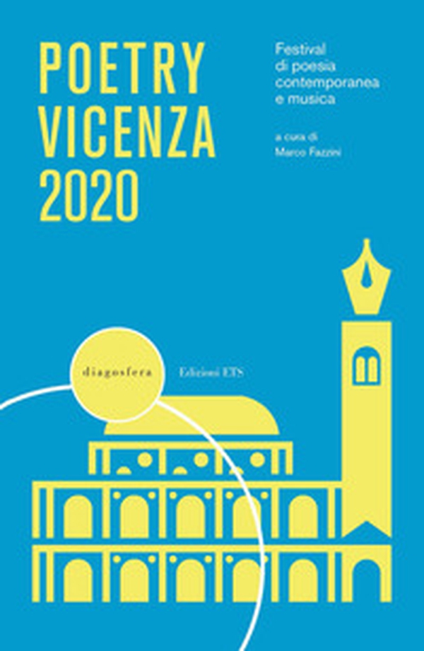 Poetry Vicenza. Festival di poesia contemporanea e musica 2020 - Librerie.coop Poetry Vicenza. Festival di poesia contemporanea e musica 2020 - Librerie.coop