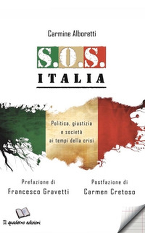 S.O.S Italia. Politica, giustizia e società ai tempi della crisi - Librerie.coop S.O.S Italia. Politica, giustizia e società ai tempi della crisi - Librerie.coop