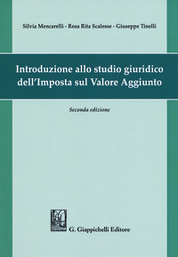 Introduzione allo studio giuridico dell'imposta sul valore aggiunto - Librerie.coop Introduzione allo studio giuridico dell'imposta sul valore aggiunto - Librerie.coop